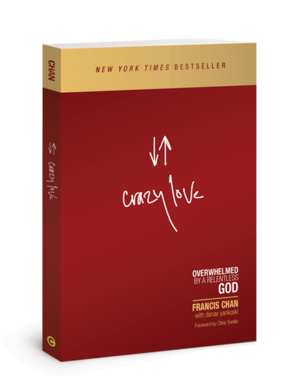 Crazy Love: Overwhelmed by a Relentless God