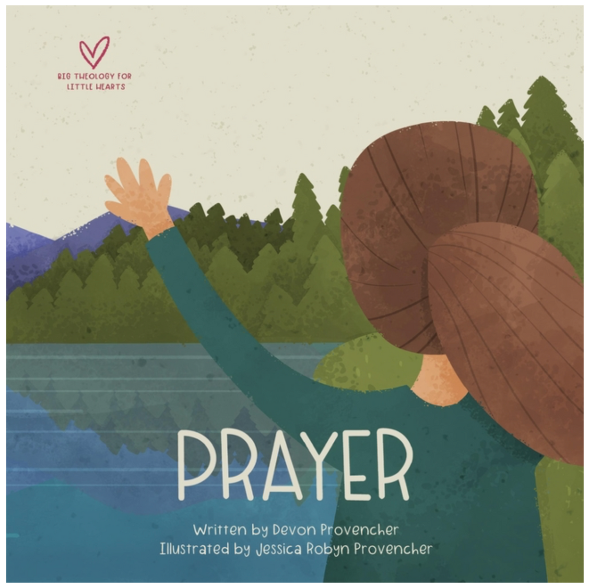 Prayer (Big Theology for Little Hearts)