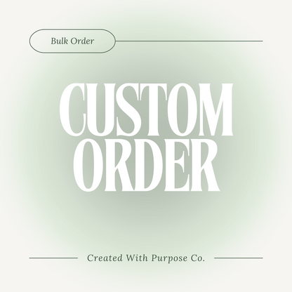 Custom Bulk Order