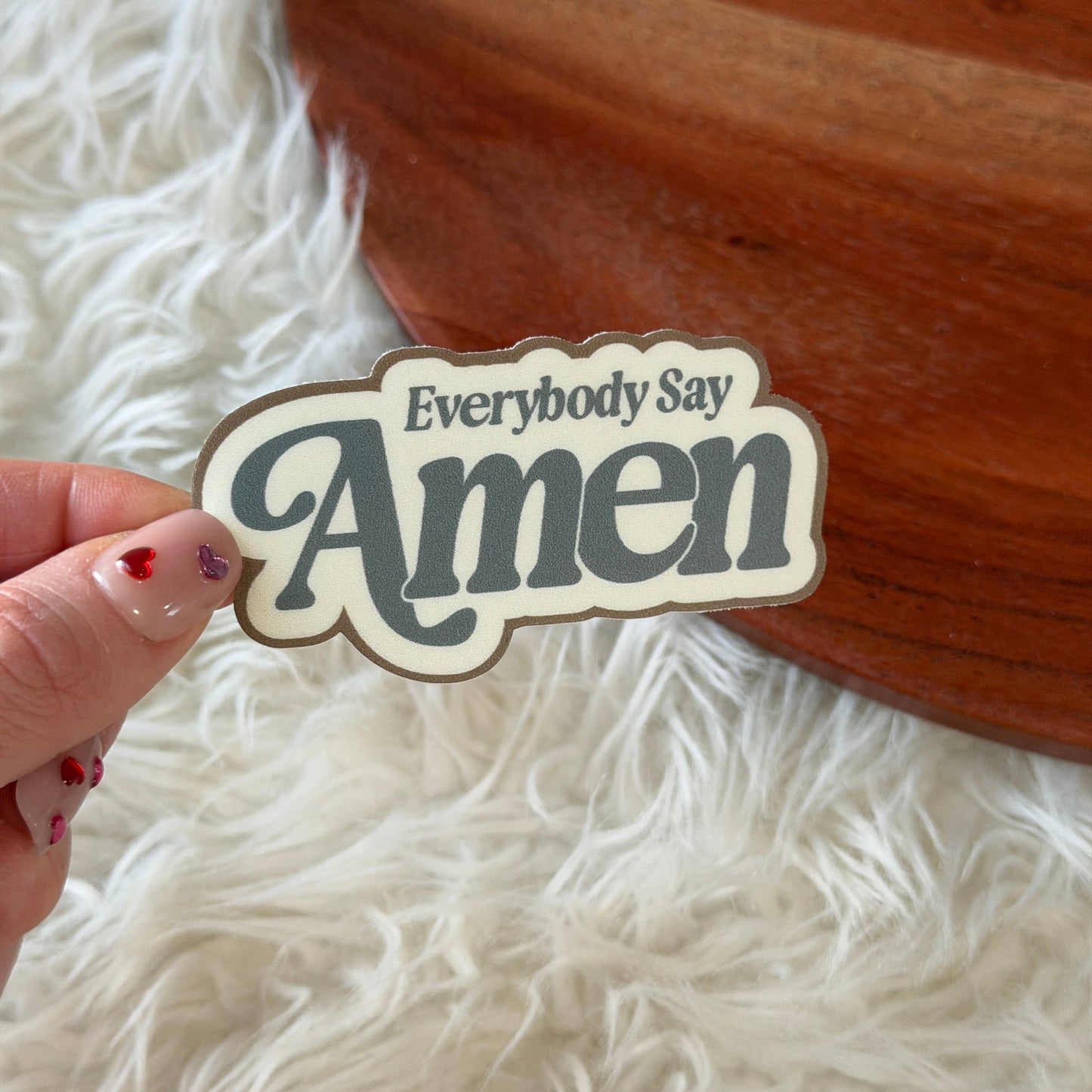 Everybody Say Amen Sticker