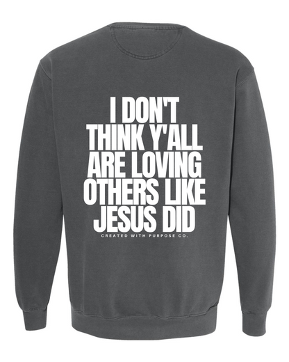LOVE LIKE JESUS CREWNECK