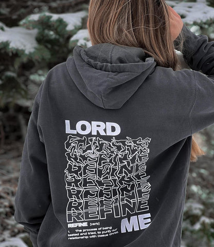 LORD REFINE ME HOODIE