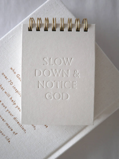Slow Down & Notice God Mini Notebook