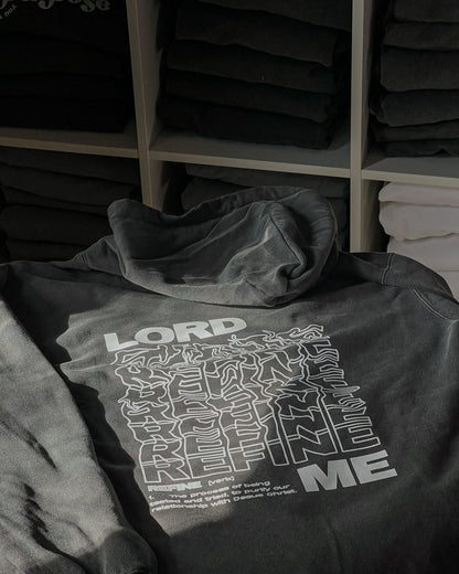 LORD REFINE ME HOODIE