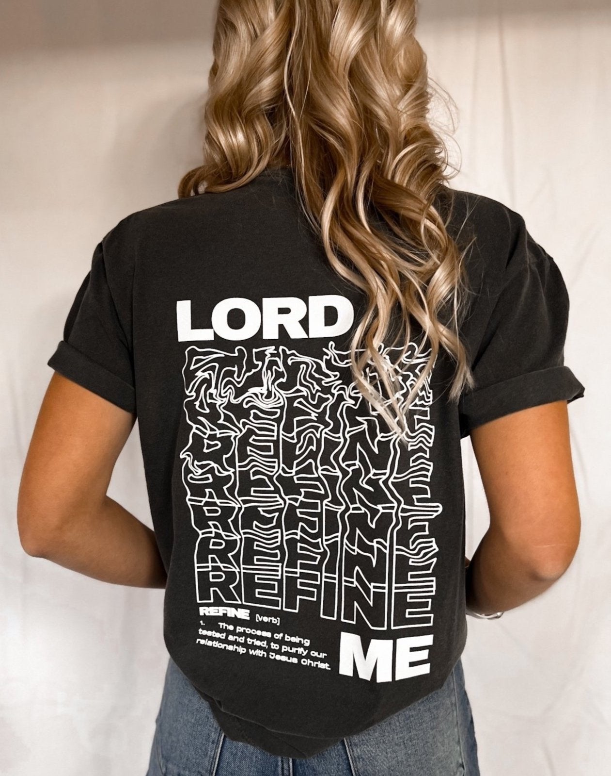 LORD REFINE ME TEE