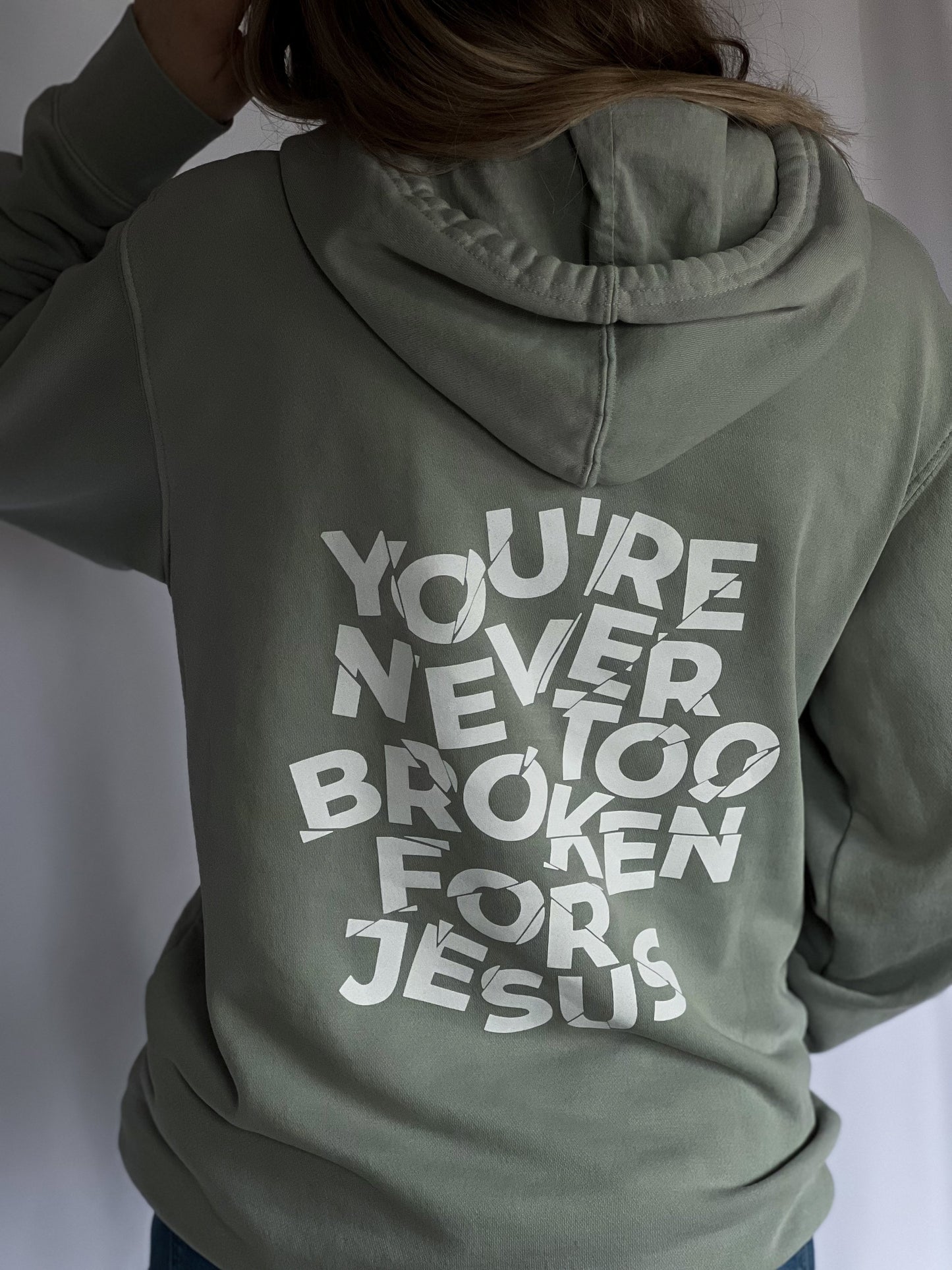 NEVER TOO BROKEN HOODIE