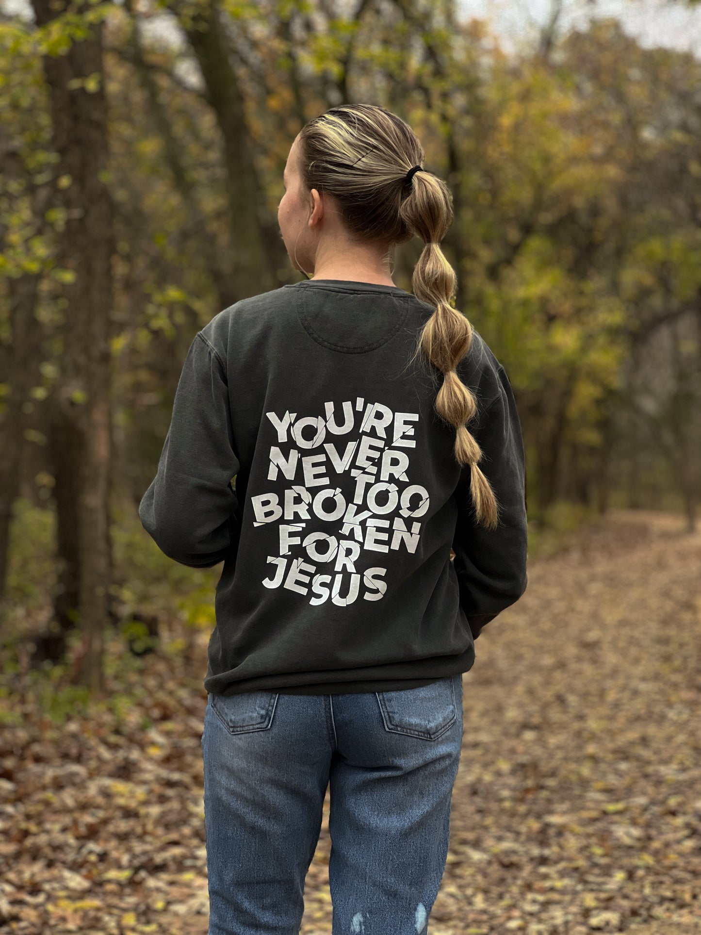 NEVER TOO BROKEN CREWNECK