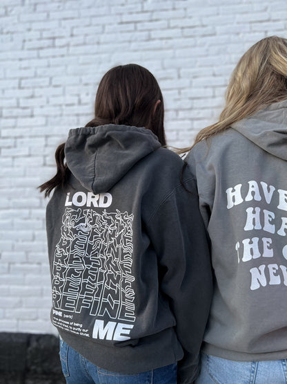 LORD REFINE ME HOODIE