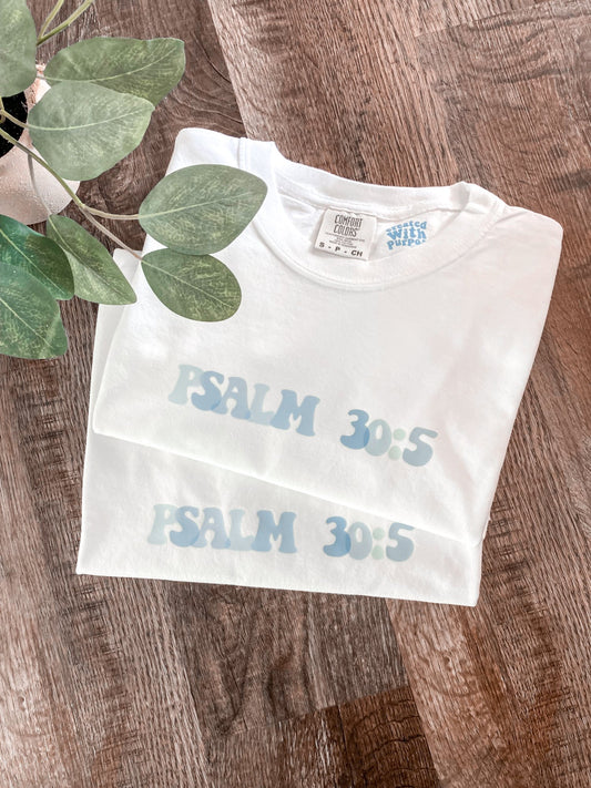 PSALM 30:5 TEE