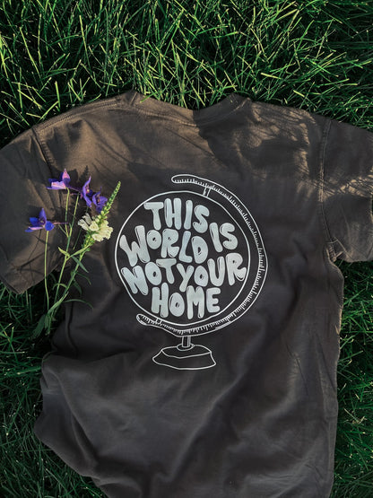 NOT YOUR HOME TEE