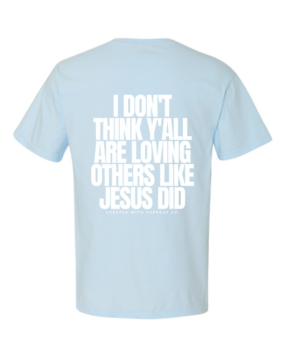 LOVE LIKE JESUS TEE