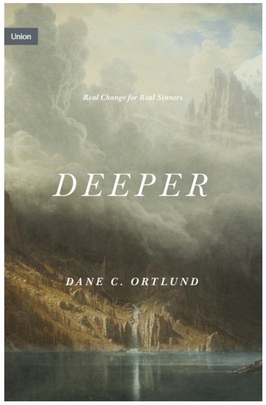 Deeper: Real Change for Real Sinners