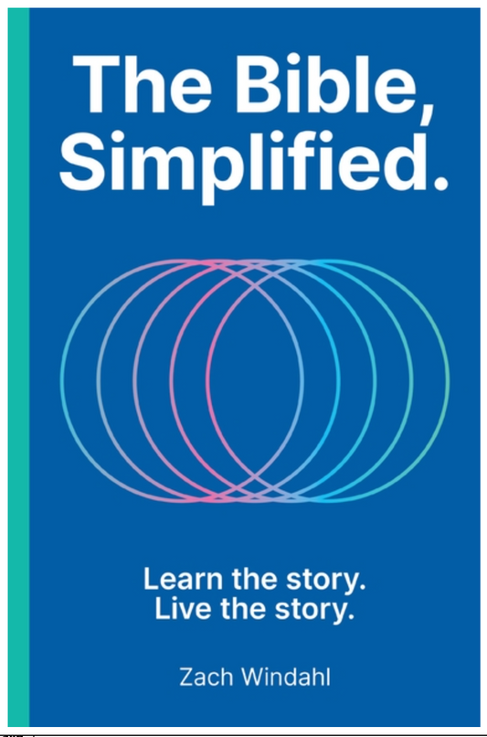 The Bible, Simplified: Learn the Story, Live the Story