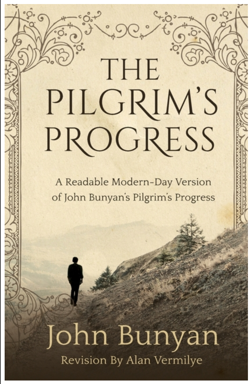 The Pilgrim's Progress: A Readable Modern-Day Version of John Bunyan's Pilgrim's Progress