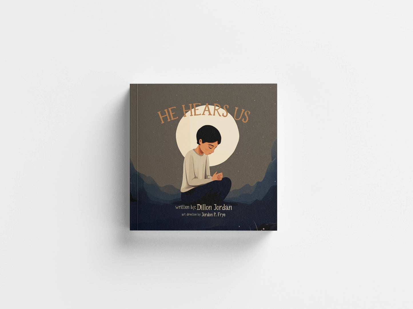 He Hears Us - Children's Picture Book