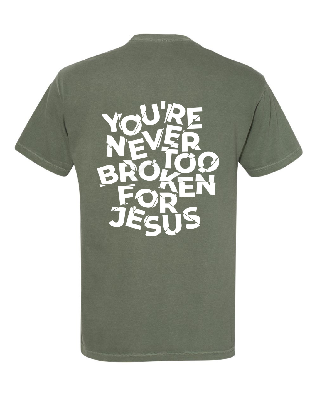 NEVER TOO BROKEN TEE