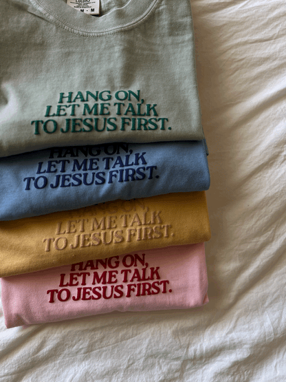 TALK TO JESUS TEE